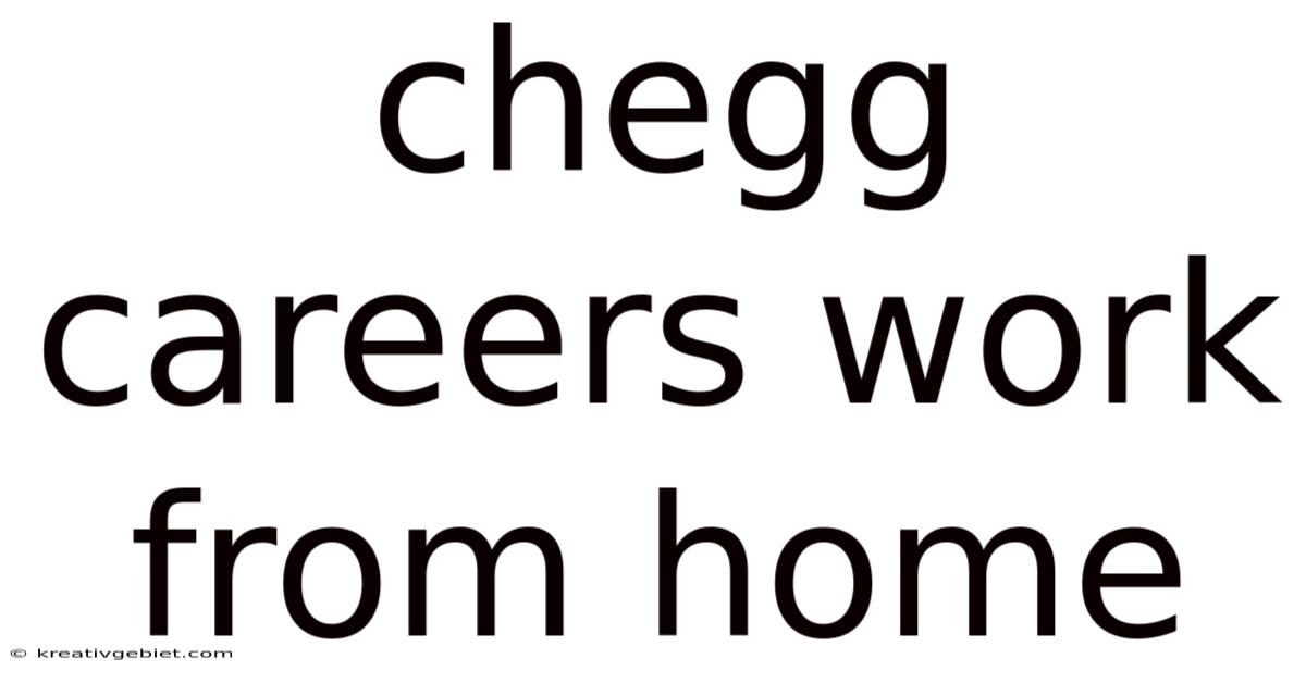 Chegg Careers Work From Home