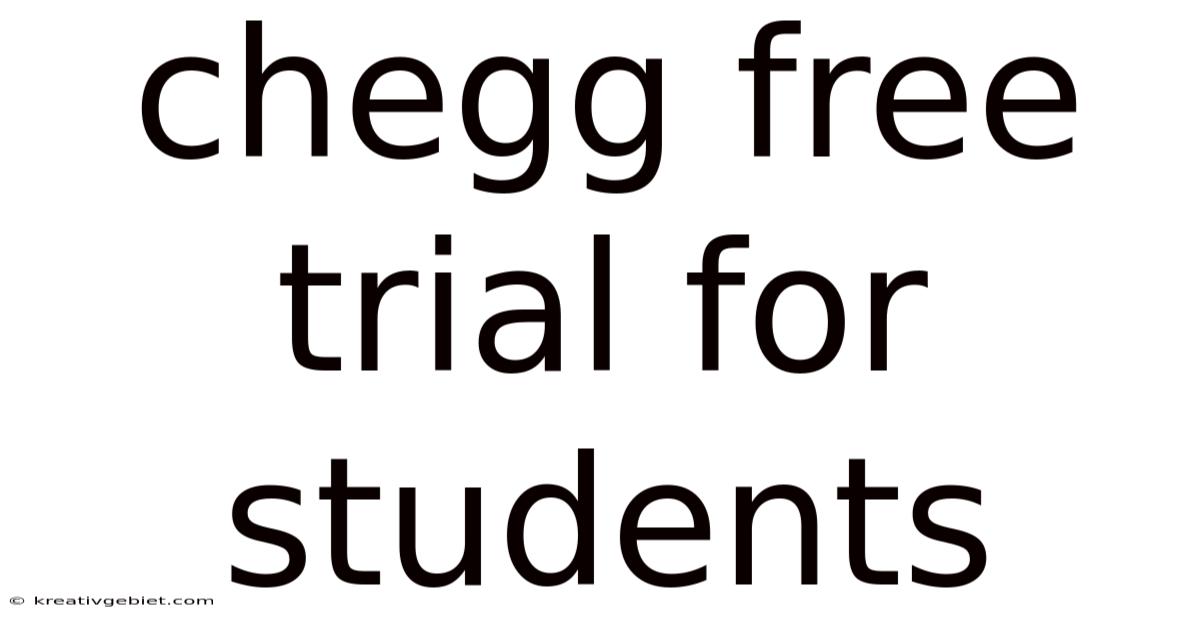 Chegg Free Trial For Students