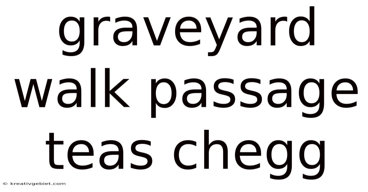 Graveyard Walk Passage Teas Chegg