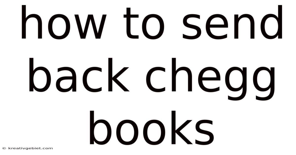 How To Send Back Chegg Books