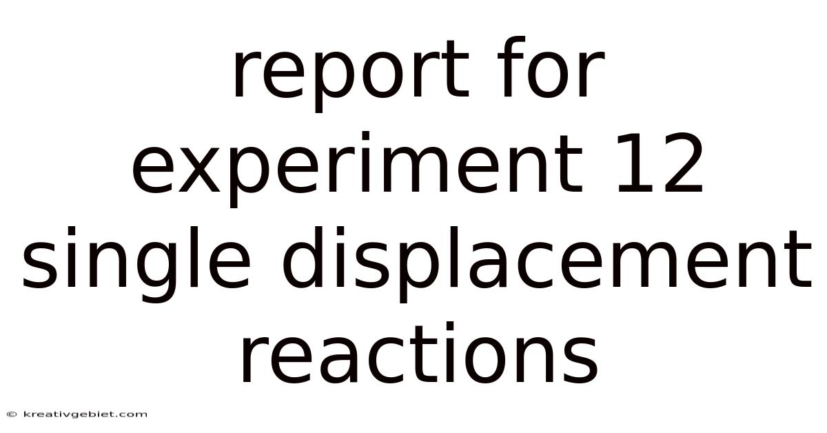 Report For Experiment 12 Single Displacement Reactions