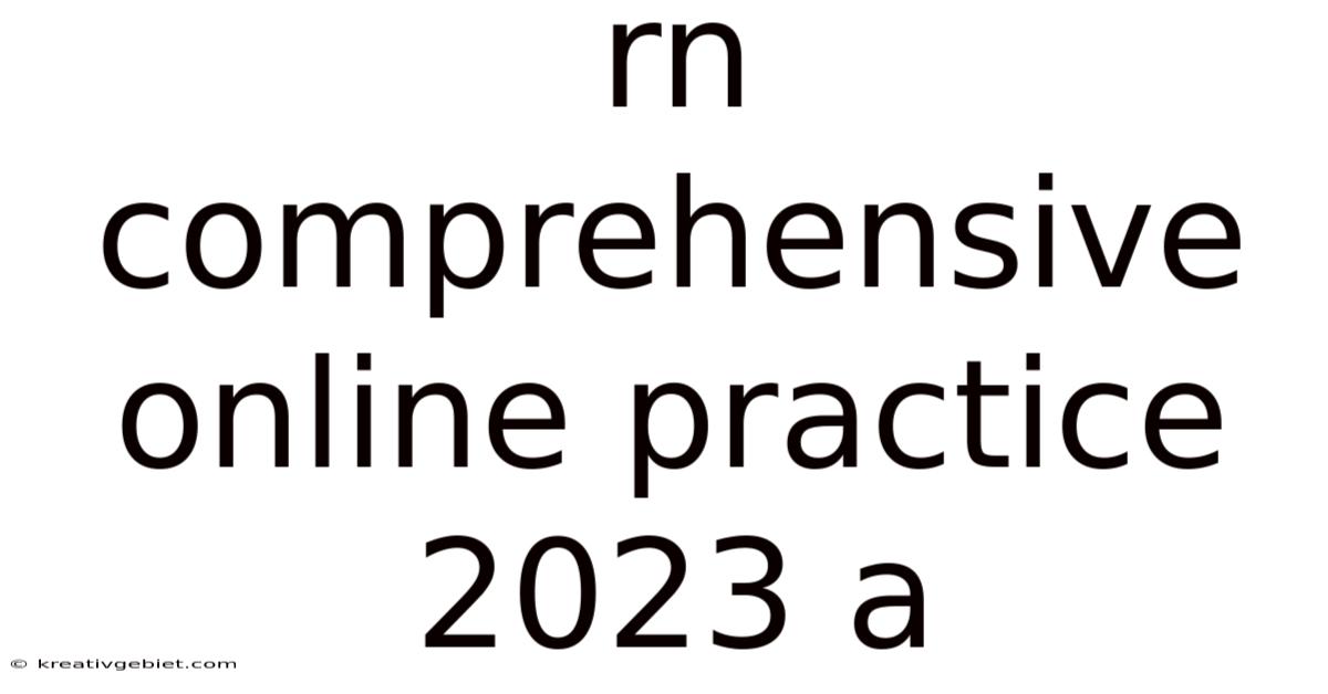 Rn Comprehensive Online Practice 2023 A