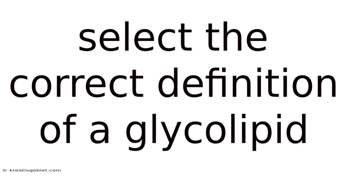 Select The Correct Definition Of A Glycolipid
