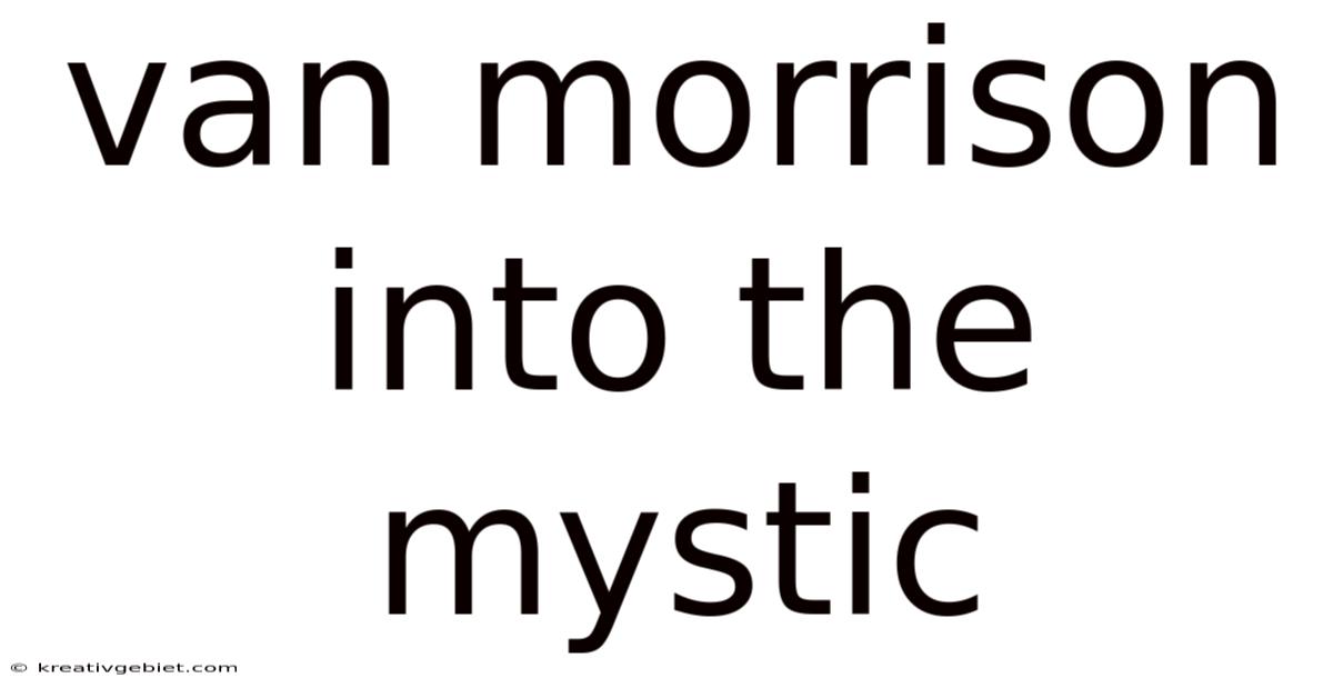 Van Morrison Into The Mystic