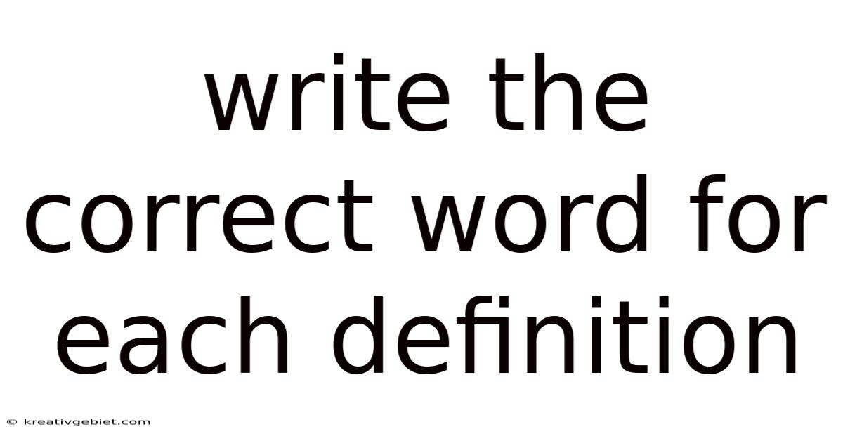 Write The Correct Word For Each Definition