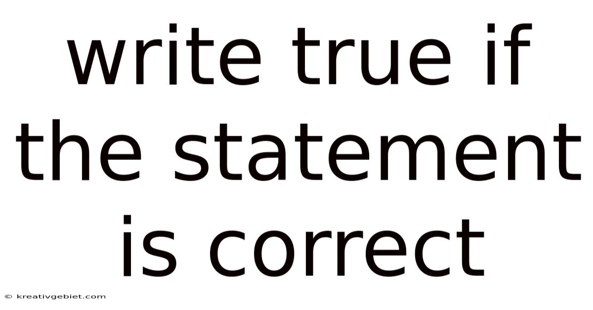 Write True If The Statement Is Correct